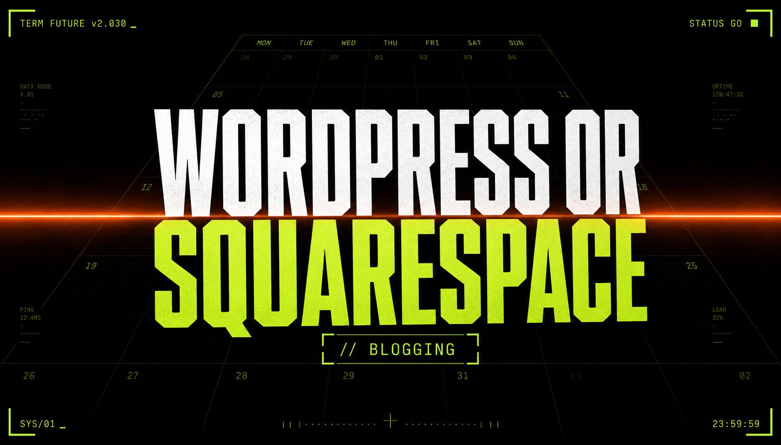 WordPress vs Squarespace: Which Platform Is Best for Blogging?